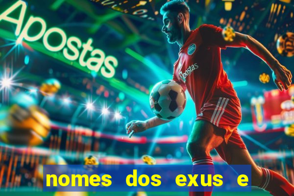 nomes dos exus e seus significados